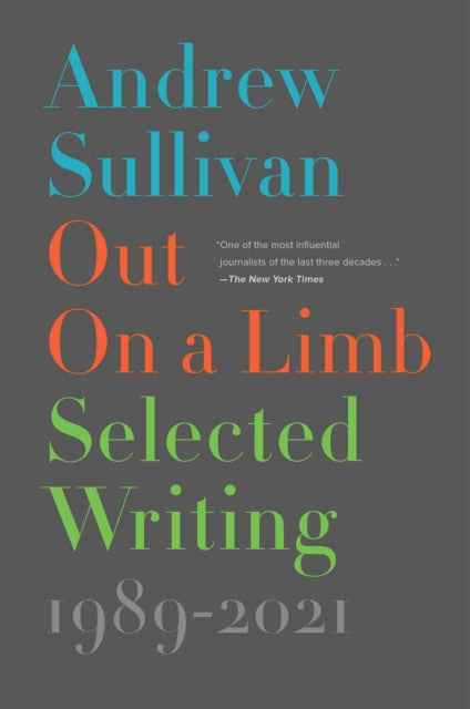 Out on a Limb - Selected Writing, 1989-2021