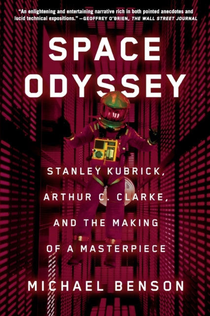 Space Odyssey - Stanley Kubrick, Arthur C. Clarke, and the Making of a Masterpiece