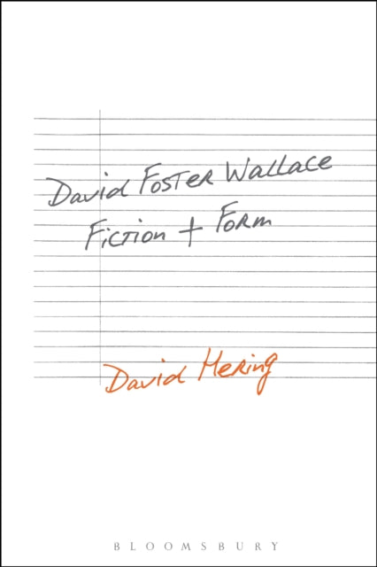 David Foster Wallace: Fiction and Form