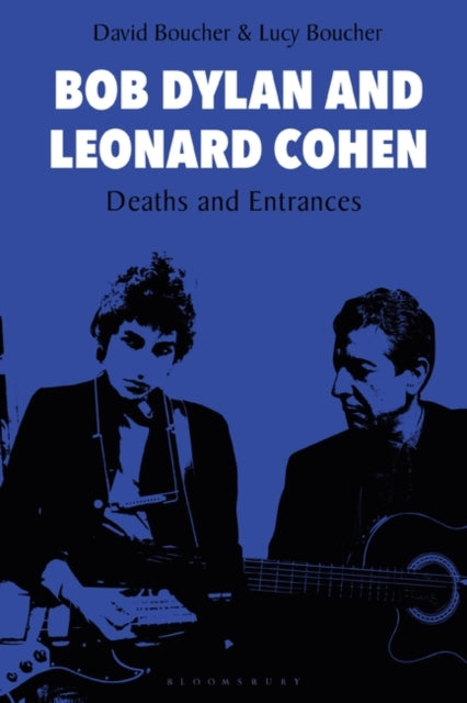 BOB DYLAN AND LEONARD COHEN: DEATHS AND ENTRANCES