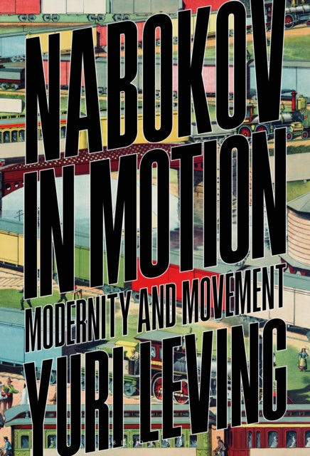 Nabokov in Motion - Modernity and Movement