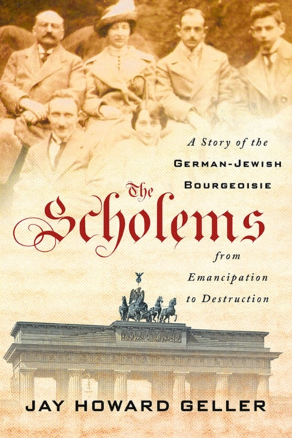 SCHOLEMS: A STORY OF THE GERMAN-JEWISH BOURGEOISIE