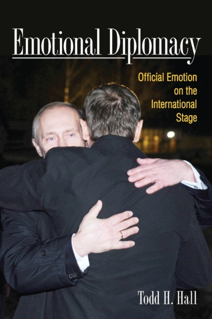 EMOTIONAL DIPLOMACY:OFFICIAL EMOTION ON THE INTERN