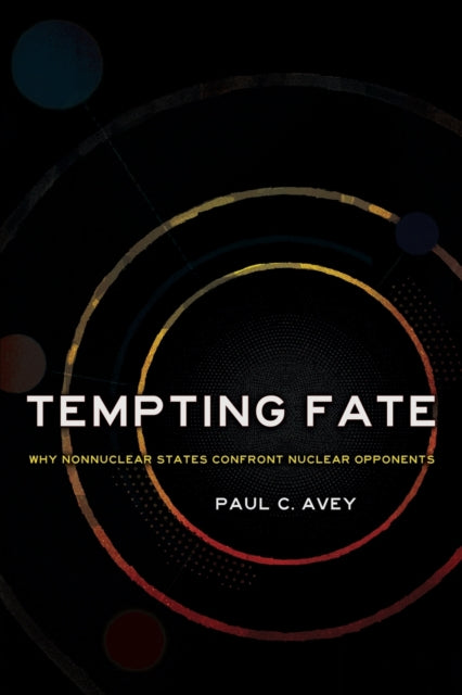 Tempting Fate - Why Nonnuclear States Confront Nuclear Opponents