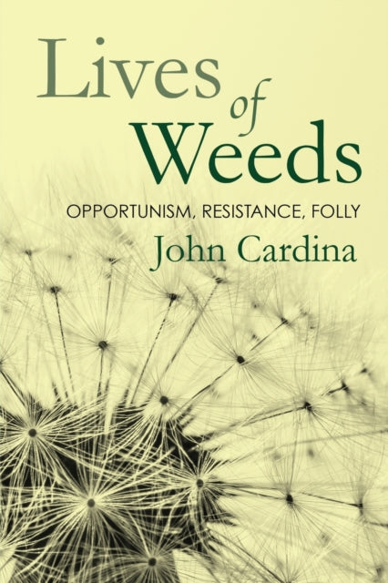 Lives of Weeds