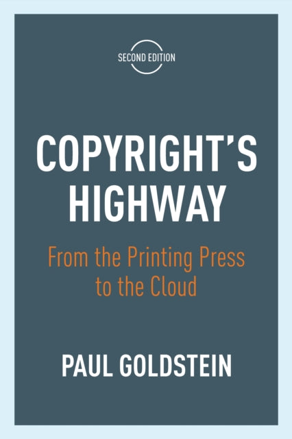 Copyright's Highway - From the Printing Press to the Cloud, Second Edition