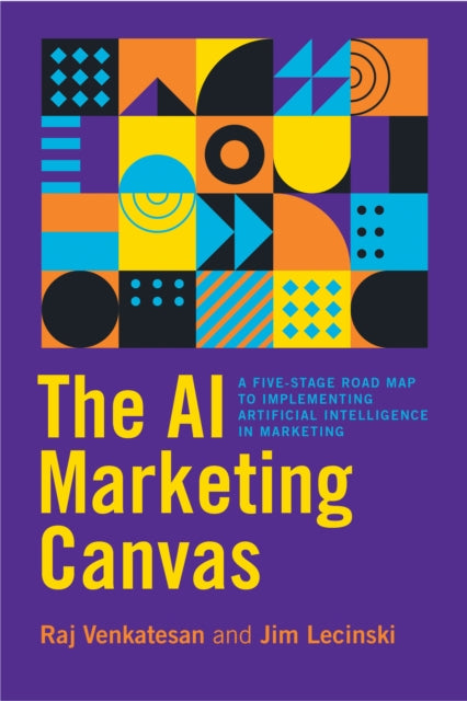 AI MARKETING CANVAS: A FIVE-STAGE ROAD MAP