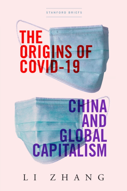 The Origins of COVID-19 - China and Global Capitalism