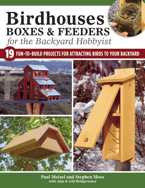 Birdhouses Boxes and Feeders For the Backyard Hobbyist