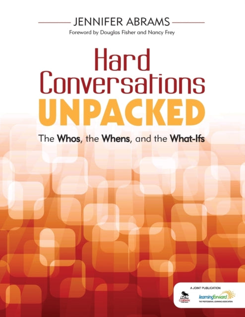 Hard Conversations Unpacked: The Whos, the Whens, and the What-Ifs