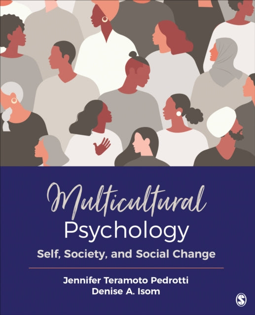 Multicultural Psychology - Self, Society, and Social Change