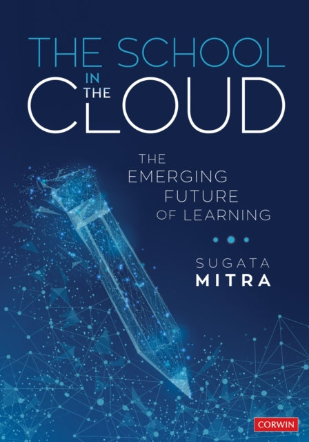 The School in the Cloud - The Emerging Future of Learning