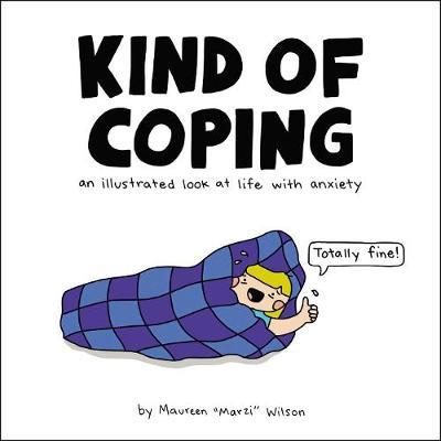 Kind of Coping - An Illustrated Look at Life with Anxiety