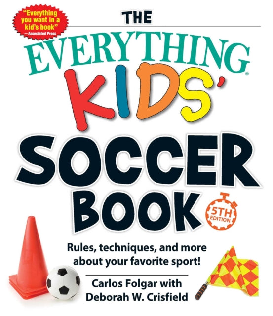 Everything Kids' Soccer Book, 5th Edition