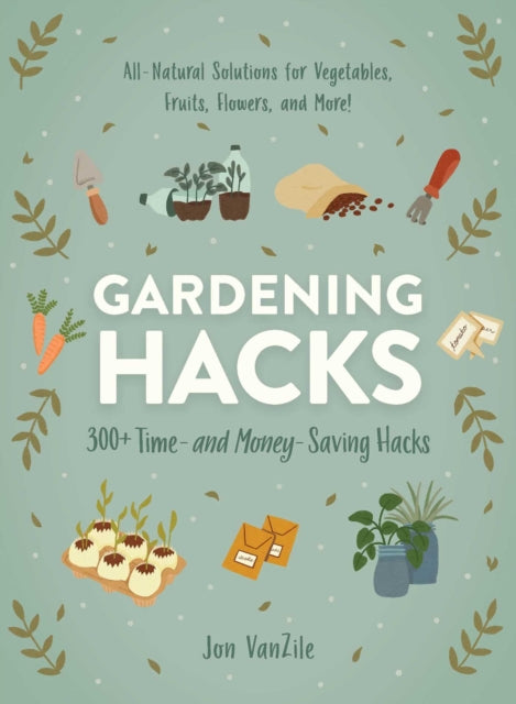 Gardening Hacks