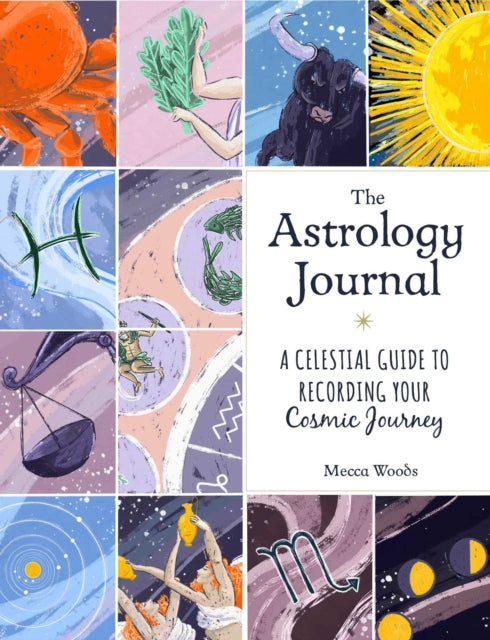 The Astrology Journal - A Celestial Guide to Recording Your Cosmic Journey