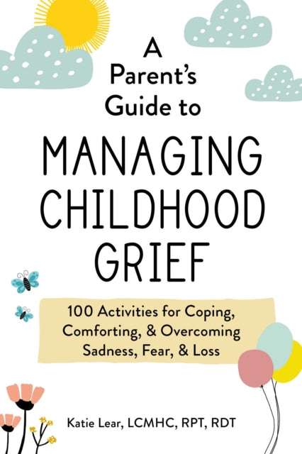 Parent's Guide to Managing Childhood Grief