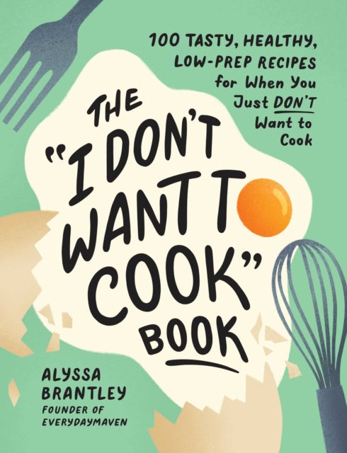"I Don't Want to Cook" Book