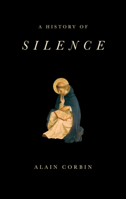A History of Silence - From the Renaissance to the Present Day