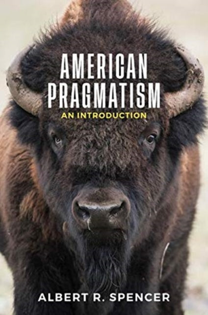 AMERICAN PRAGMATISM: AN INTRODUCTION