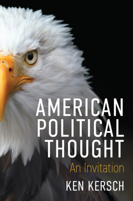 AMERICAN POLITICAL THOUGHT: AN INVITATION