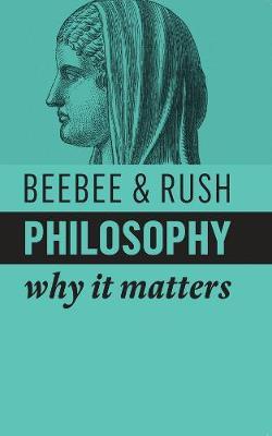 Philosophy - Why It Matters