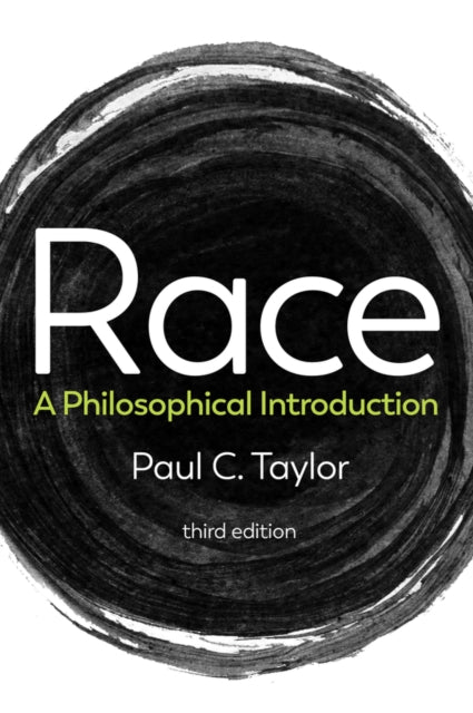 RACE: A PHILOSOPHICAL INTRODUCTION, 3RD EDITION