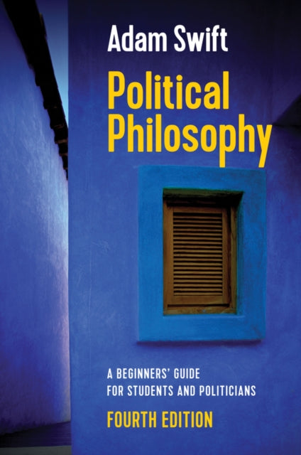 Political Philosophy - A Beginners' Guide for Students and Politicians