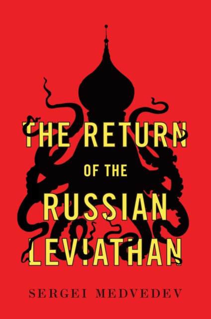 RETURN OF THE RUSSIAN LEVIATHAN