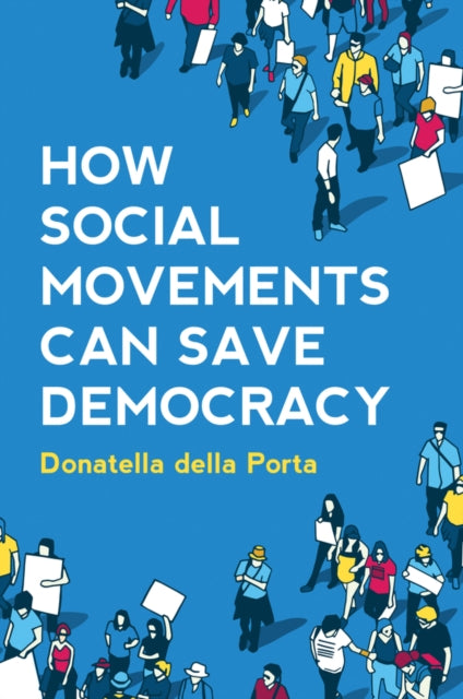 HOW SOCIAL MOVEMENTS CAN SAVE DEMOCRACY