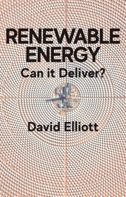 RENEWABLE ENERGY: CAN IT DELIVER?