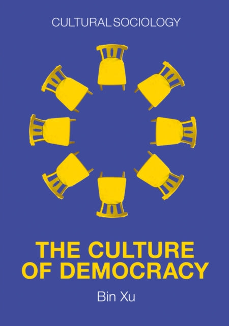 The Culture of Democracy - A Sociological Approach  to Civil Society