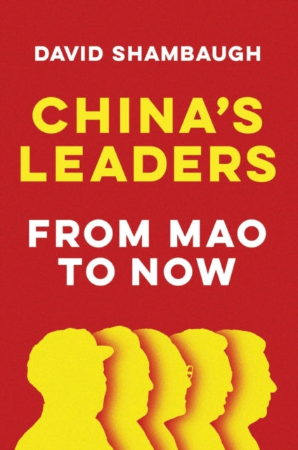 CHINA`S LEADERS: FROM MAO TO NOW