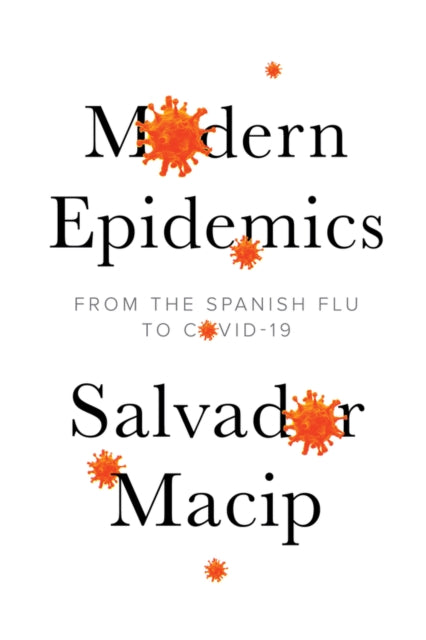 MODERN EPIDEMICS: FROM THE SPANISH FLU TO COVID-19