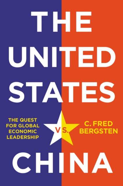 The United States vs. China - The Quest for Global Economic Leadership