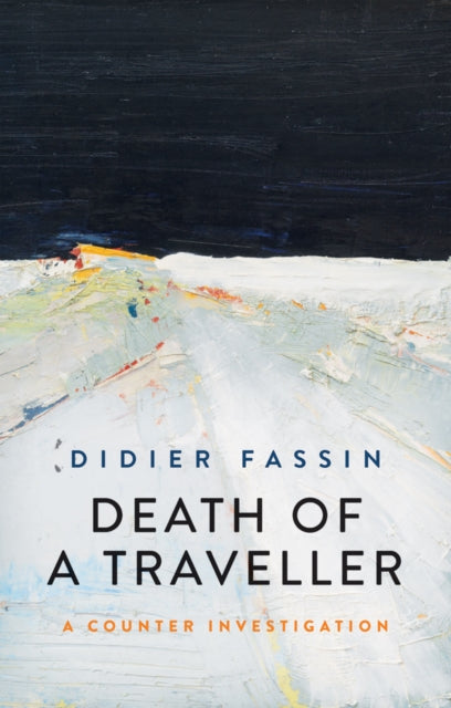 DEATH OF A TRAVELLER: A COUNTER INVESTIGATION