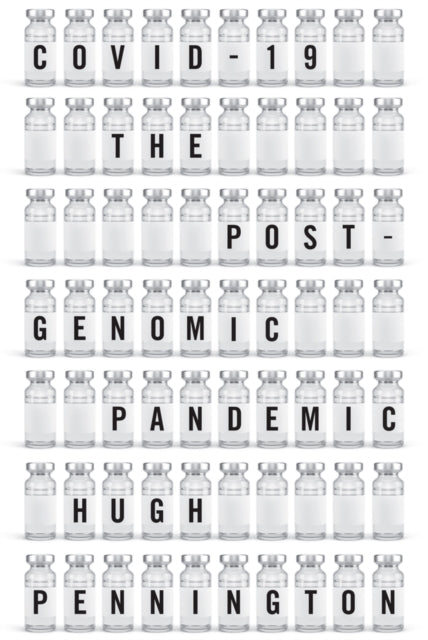 Covid-19 - The Postgenomic Pandemic