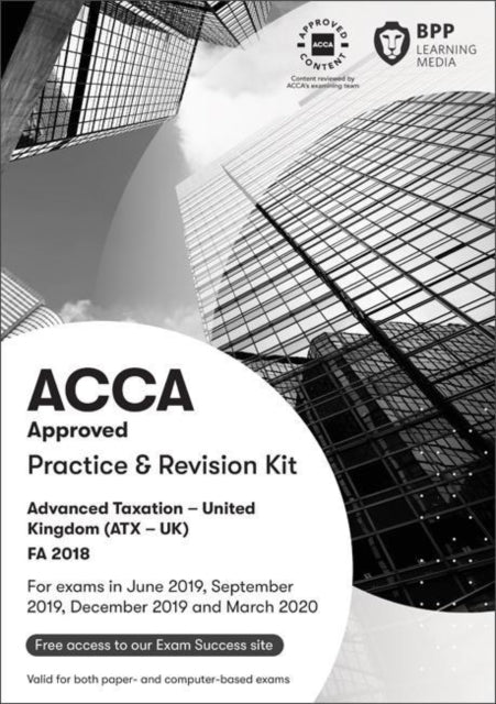 ACCA Advanced Taxation FA2018 - Practice and Revision Kit