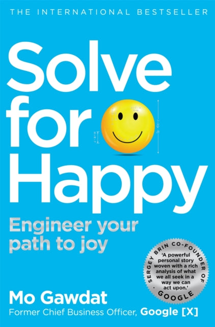 Solve for Happy - Engineer Your Path to Joy