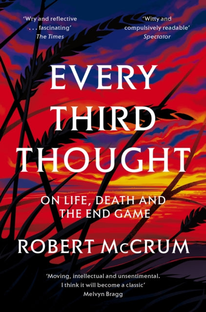 Every Third Thought - On Life, Death, and the Endgame