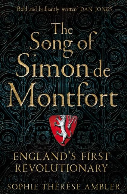 The Song of Simon de Montfort - England's First Revolutionary