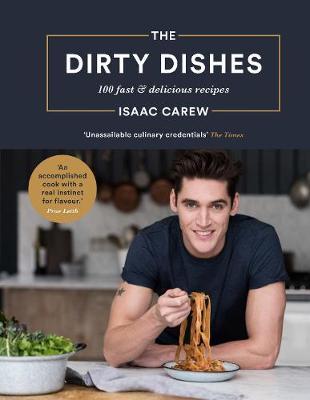 The Dirty Dishes - 100 fast and delicious recipes