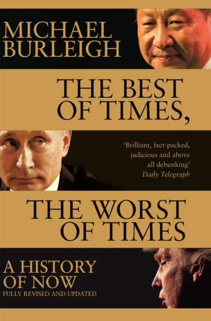 The Best of Times, The Worst of Times - A History of Now