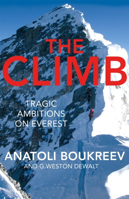 The Climb - Tragic Ambitions on Everest