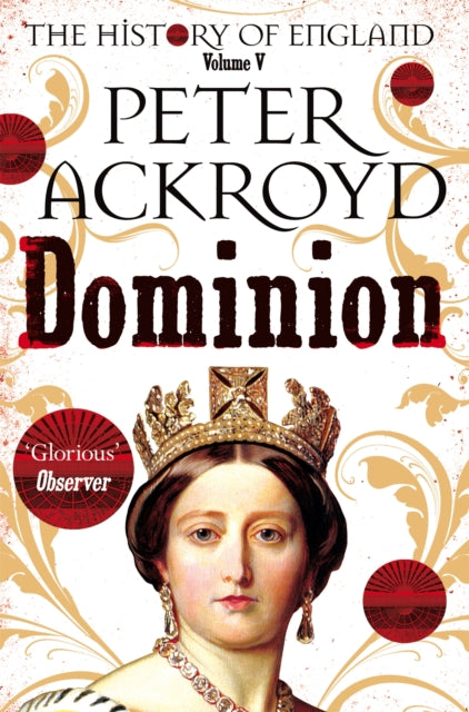 Dominion - A History of England Volume V