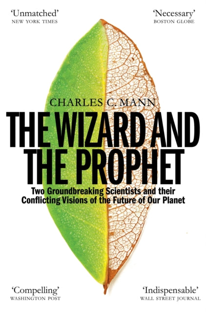 The Wizard and the Prophet - Science and the Future of Our Planet