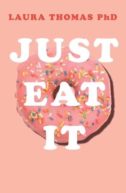 Just Eat It - How intuitive eating can help you get your shit together around food