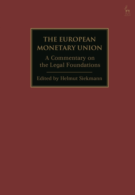 The European Monetary Union - A Commentary on the Legal Foundations