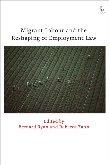 Migrant Labour and the Reshaping of Employment Law