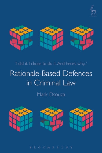 Rationale-Based Defences in Criminal Law